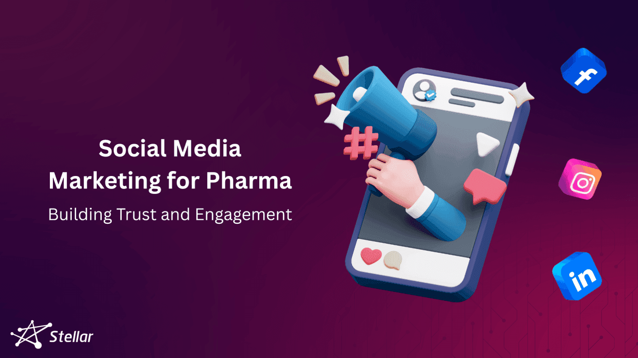 Social Media Marketing for Pharma: Building Trust and Engagement