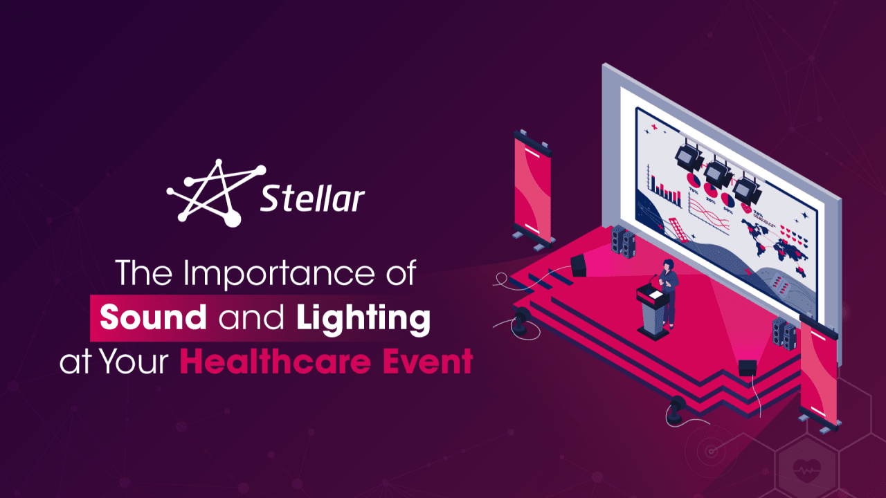 The Importance of Sound and Lighting at Your Healthcare Event